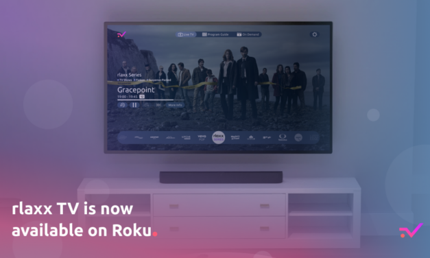 rlaxx TV Launches on Roku – rlaxx TV